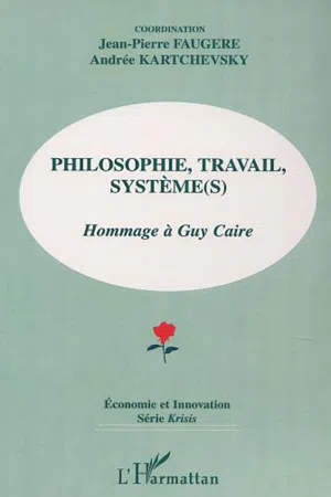 PHILOSOPHIE, TRAVAIL, SYSTÈME (S)