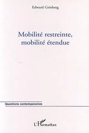 MOBILITÉ RESTREINTE, MOBILITÉ ÉTENDUE