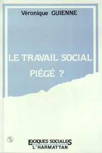 LE TRAVAIL SOCIAL PIÉGÉ_cover