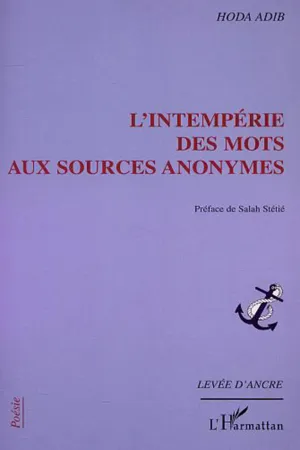 L'INTEMPÉRIE DES MOTS AUX SOURCES ANONYMES