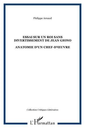 ESSAI SUR UN ROI SANS DIVERTISSEMENT DE JEAN GIONO