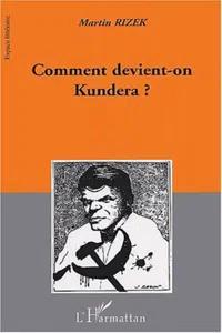 COMMENT DEVIENT-ON KUNDERA ?_cover