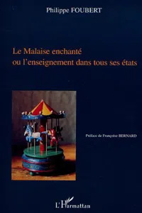 LE MALAISE ENCHANTÉ OU L'ENSEIGNEMENT DANS TOUS SES ÉTATS_cover