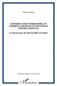 Conservation forestière en Afrique centrale et politique internationales_cover