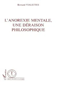 ANOREXIE MENTALE, UNE DÉRAISON PHILOSOPHIQUE_cover