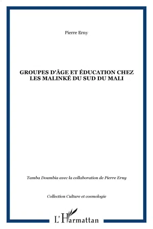 GROUPES D'ÂGE ET ÉDUCATION CHEZ LES MALINKÉ DU SUD DU MALI