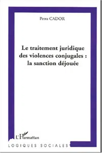 Le traitement juridique des violences conjugales : la sanction déjouée_cover