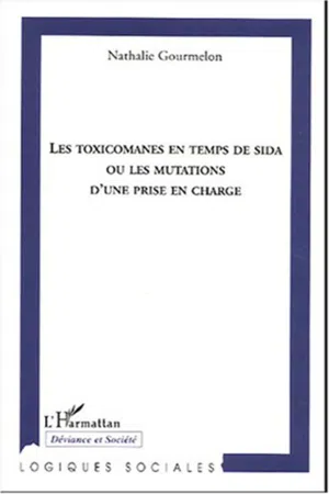 Les toxicomanes en temps de sida ou les mutations d'une prise en charge