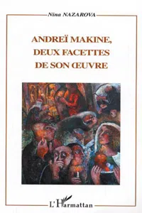 Andreï Makine, deux facettes de son oeuvre_cover