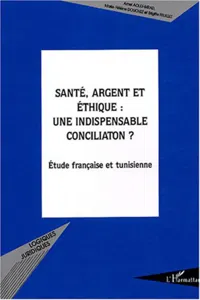 Santé, argent et éthique : une indispensable conciliation ?_cover