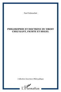 Philosophie et doctrine du droit chez Kant, Fichte et Hegel_cover