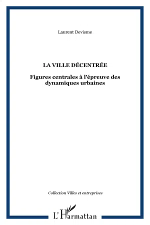 La ville décentrée