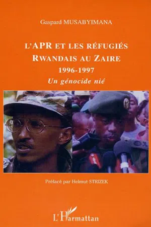 L'APR et les réfugiés rwandais au Zaïre 1996-1997