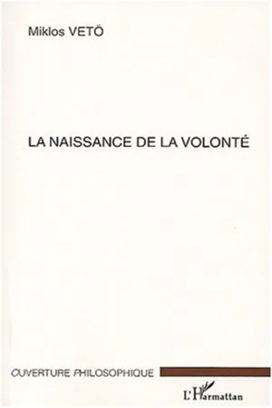 NAISSANCE DE LA VOLONTÉ