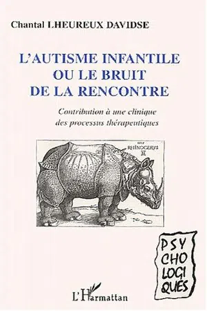 L'Autisme infantile ou le bruit de la rencontre