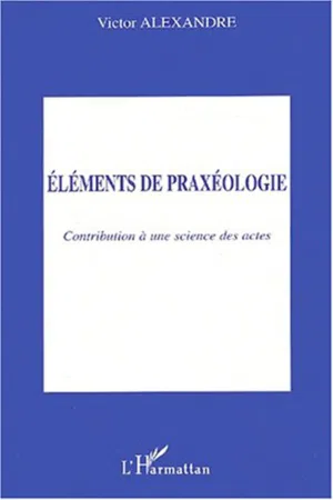 Eléments de praxéologie