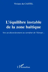 L'ÉQUILIBRE INSTABLE DE LA ZONE BALTIQUE_cover