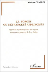 J.L. Borges ou l'étrangeté apprivoisée_cover