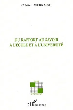 DU RAPPORT AU SAVOIR À L'ÉCOLE ET À L'UNIVERSITÉ