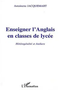 ENSEIGNER L'ANGLAIS EN CLASSE DE LYCÉE_cover