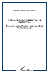 L'HUMAIN ENTRE INSTITUTION ET DESTITUTION_cover