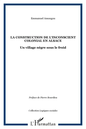 LA CONSTRUCTION DE L'INCONSCIENT COLONIAL EN ALSACE