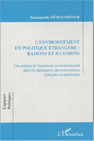 L'ENVIRONNEMENT EN POLITIQUE ETRANGERE : RAISONS ET ILLUSIONS