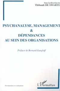 PSYCHANALYSE MANAGEMENT ET DEPENDANCES AU SEIN DES ORGANISATIONS_cover