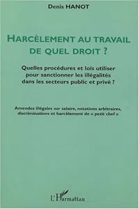 HARCÈLEMENT AU TRAVAIL DE QUEL DROIT ?_cover