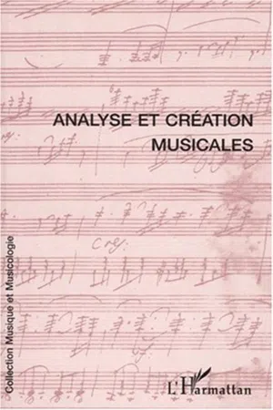 ANALYSE ET CRÉATION MUSICALES