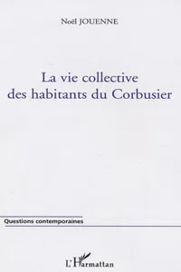 La vie collective des habitants du Corbusier_cover