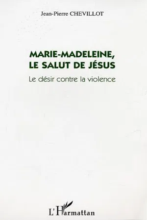 Marie-Madeleine, le salut de Jésus