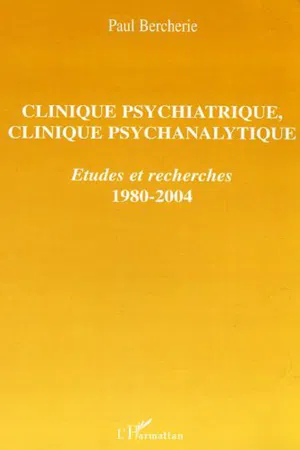 Clinique psychiatrique, clinique psychanalytique