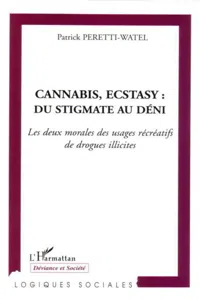 Cannabis, Ecstasy : du stigmate au déni_cover