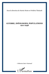 Guerre, idéologies, populations 1911-1946_cover