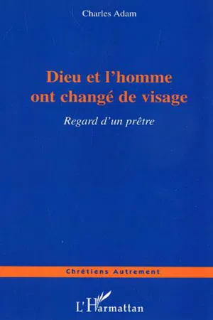 Dieu et l'homme ont changé de visage