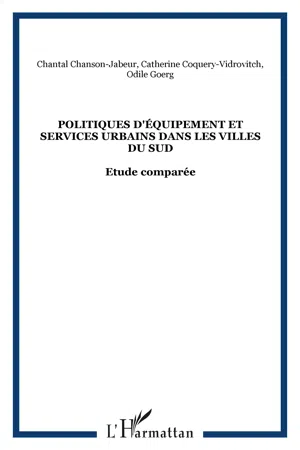 Politiques d'équipement et services urbains dans les villes du Sud