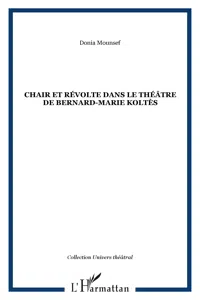 Chair et révolte dans le théâtre de Bernard-Marie Koltès_cover