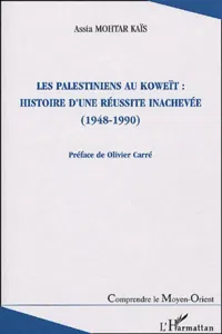 Les Palestiniens au Koweït : histoire d'une réussite inachevée_cover