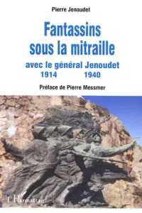 Fantassins sous la mitraille avec le général Jenoudet_cover