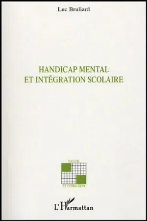 Handicap mental et intégration scolaire