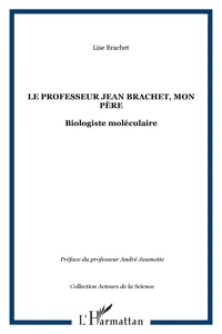 Le professeur Jean Brachet, mon père_cover