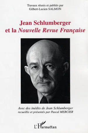 Jean Schlumberger et la Nouvelle Revue Française