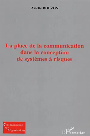 La place de la communication dans la conception de systèmes à risques