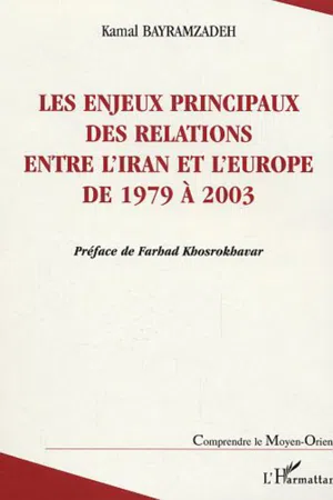 Les enjeux principaux des relations entre l'Iran et l'Europe de 1979 à 2003