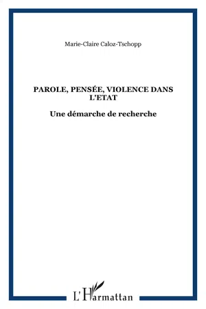 Parole, pensée, violence dans l'Etat