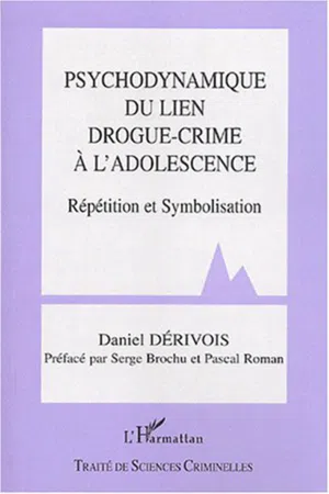 Psychodynamique du lien drogue-crime à l'adolescence