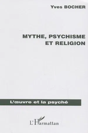 Mythe, psychisme et religion