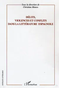 Délits, violence et conflits dans la littérature espagnole_cover