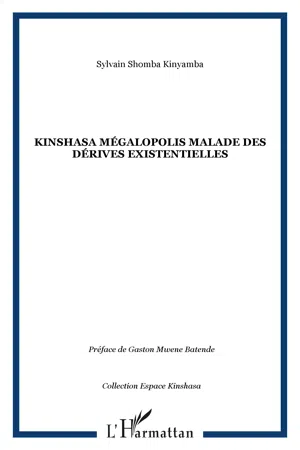 Kinshasa mégalopolis malade des dérives existentielles